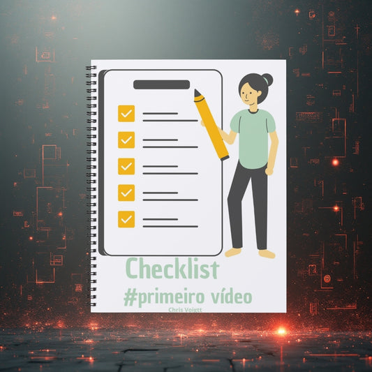 Checklist #Primeiro Vídeo